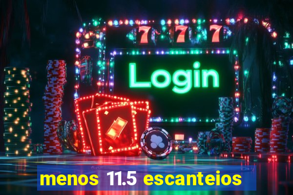 menos 11.5 escanteios